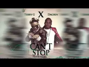 DaGrin - Cant Stop ft. Terry G